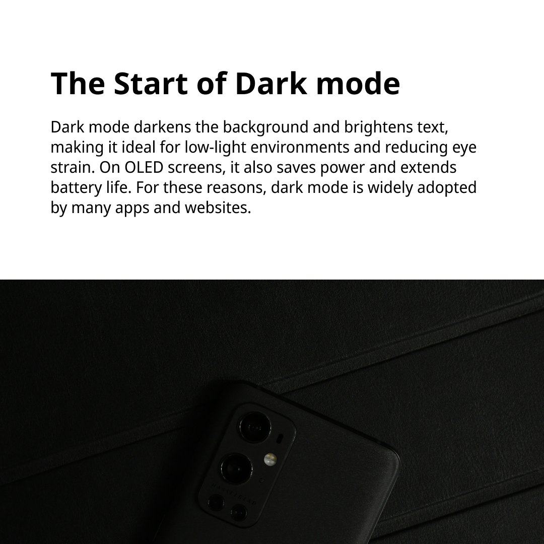 Dark mode:  For the users’ eyes